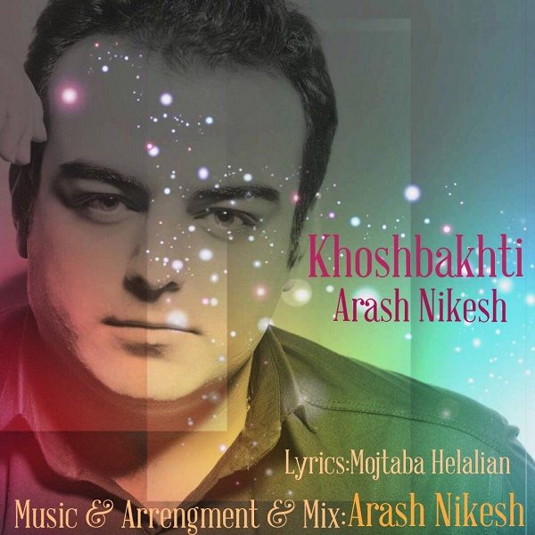 Arash Nikesh - Khoshbakhti
