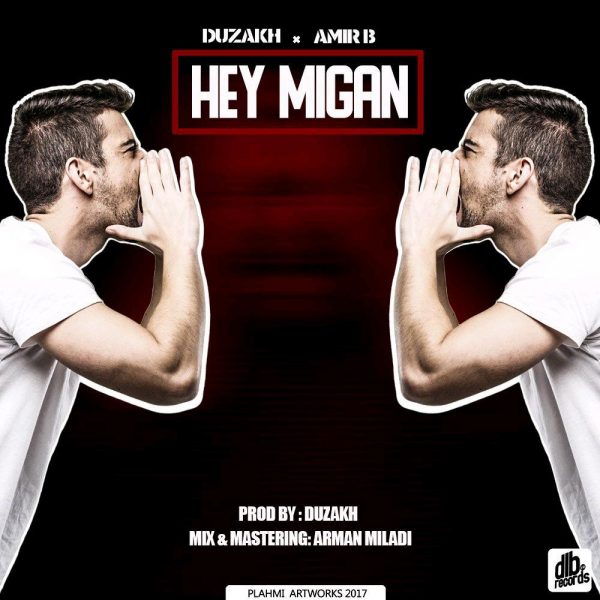 Duzakh & Amir B - 'Hey Migan'