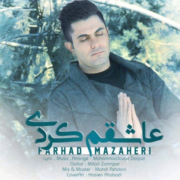 Farhad Mazaheri - 'Ashegham Kardi'