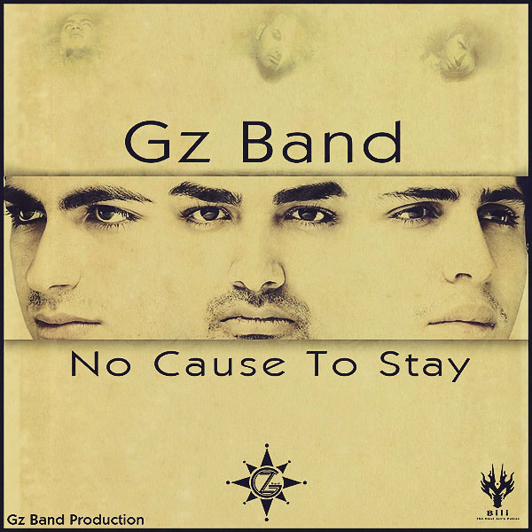 Gz Band - No Cause To Stay