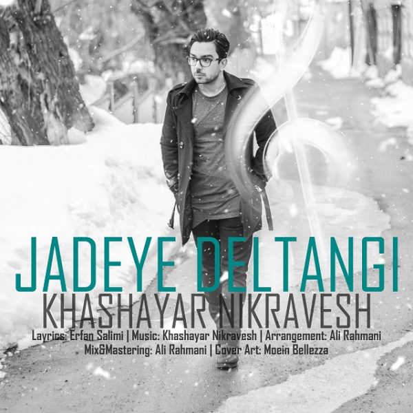 Khashayar Nikravesh - 'Jadeye Deltangi'