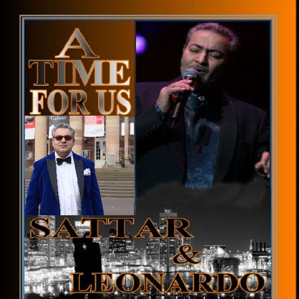 Leonardo Tajabadi & Sattar - 'A Time For Us'