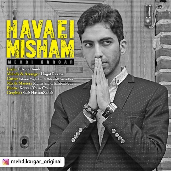 Mehdi Kargar - 'Havahei Misham'