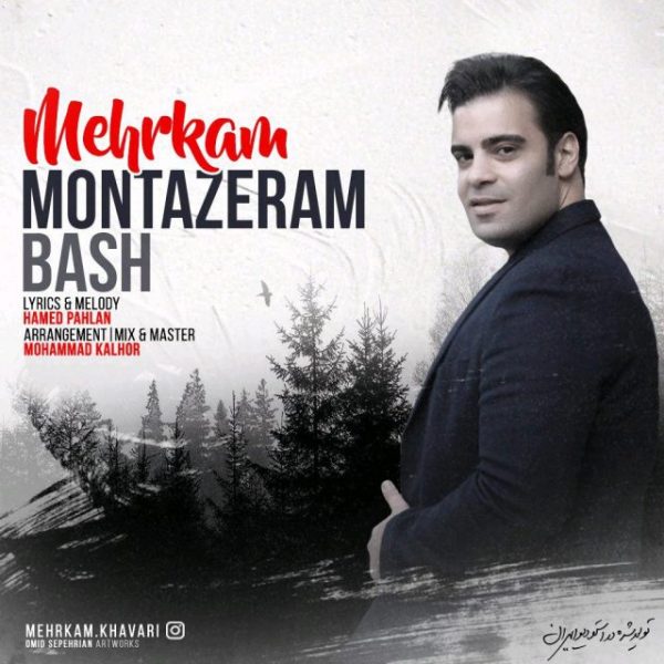 Mehrkam - 'Montazeram Bash'