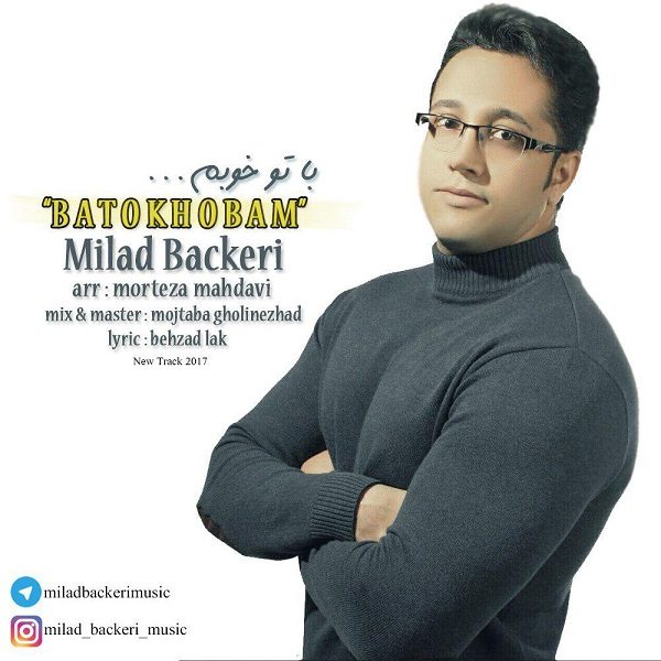 Milad Backeri - Ba To Khobam