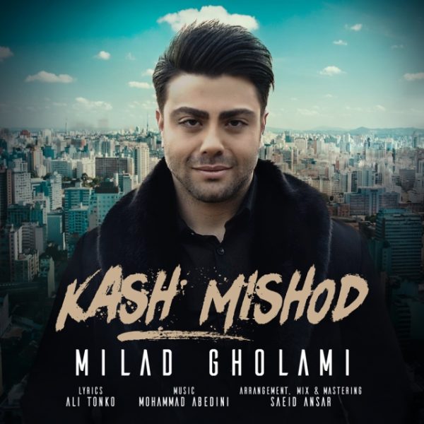 Milad Gholami - 'Kash Mishod'