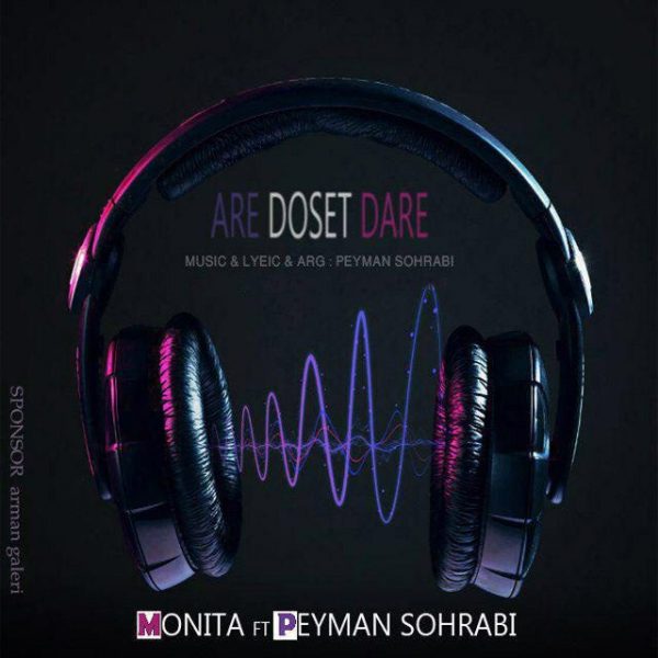 Monita & Peyman Sohrabi - 'Are Dooset Dare'