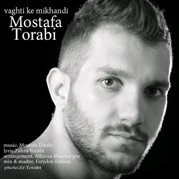 Mostafa Torabi - Vaghti Ke Mikhandi