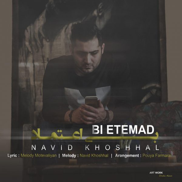 Navid Khoshhal - 'Bi Etemad'