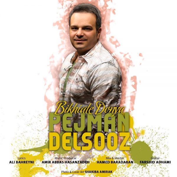 Pejman Delsooz - Bikhiale Donya