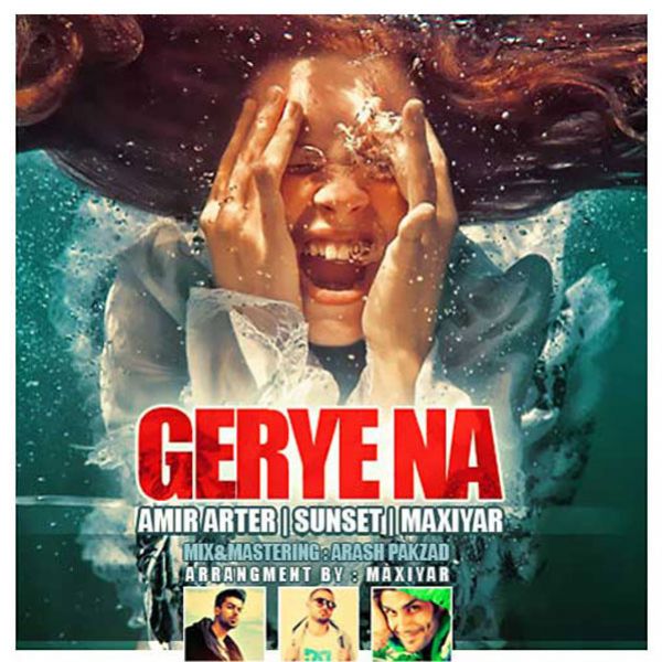 Amir Arter - Gerye Na (Ft Ali Sunset & Maxiyar)