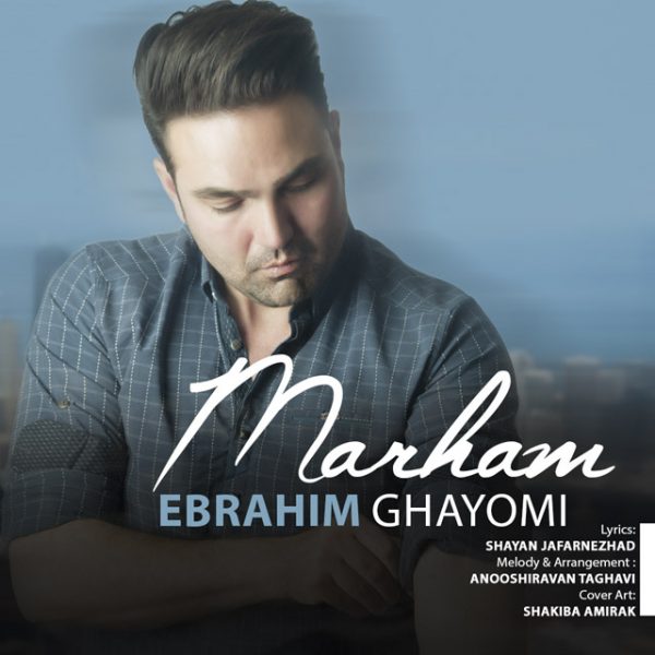 Ebrahim Ghayomi - Marham