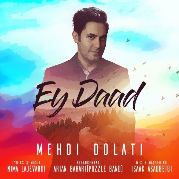 Mehdi Dolati - Ey Daad