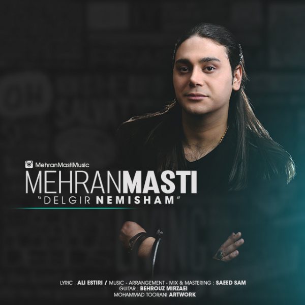 Mehran Masti - Delgir Nemisham