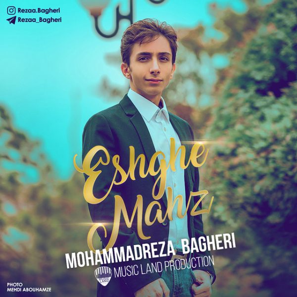 Mohammadreza Bagheri - Eshghe Mahz
