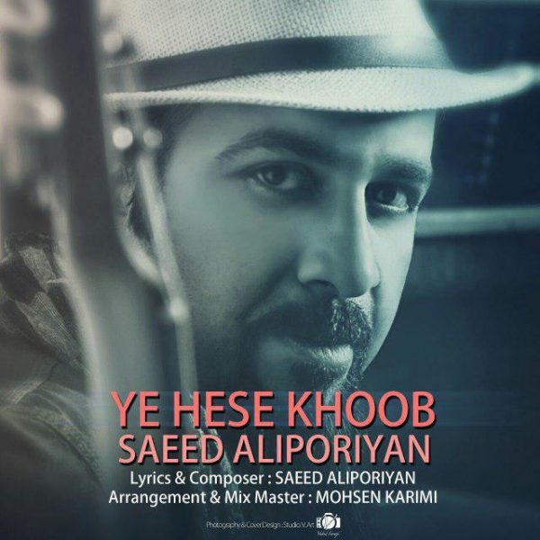 Saeed Aliporiyan - Ye Hese Khoob