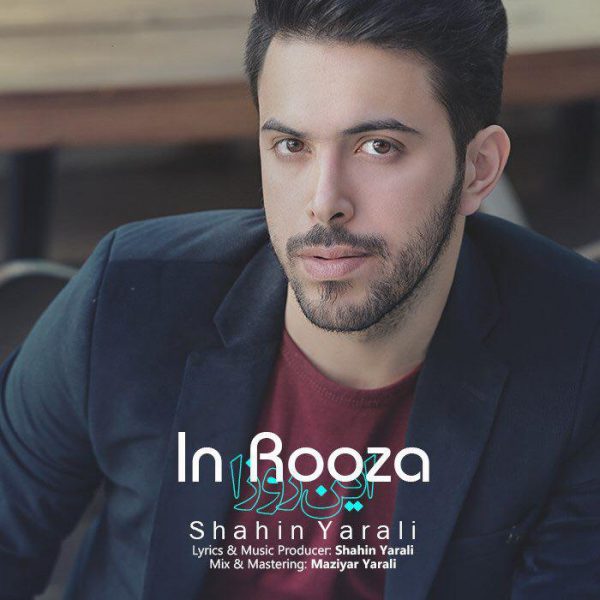 Shahin Yarali - 'In Rooza'