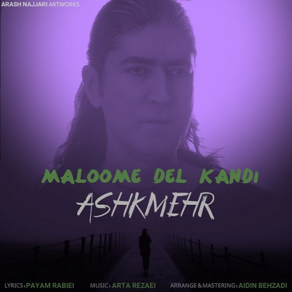 Ashkmehr - Maloome Del Kandi