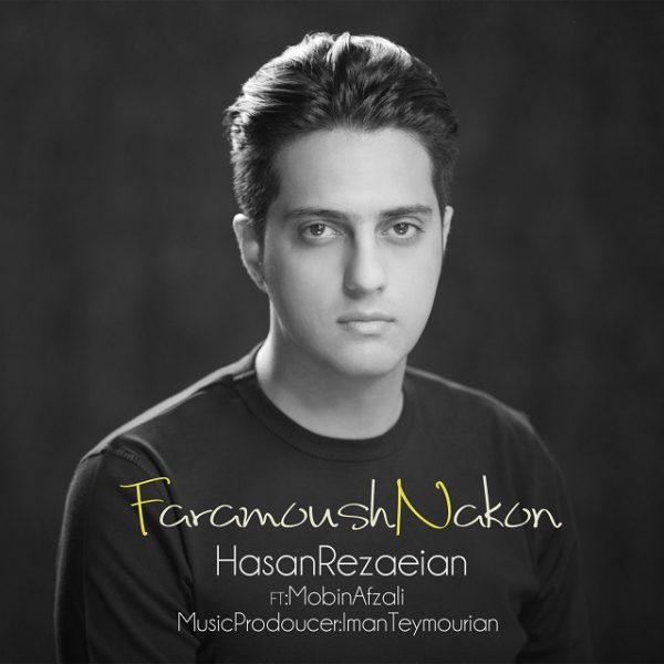 Hasan Rezaeian - Faramoush Nakon (Ft. Mobin Afzali)