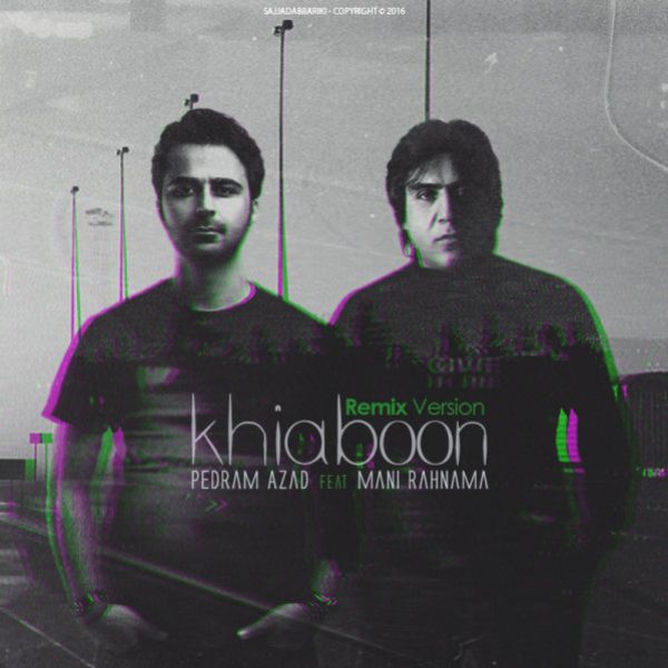 Mani Rahnama - 'Khiaboon (Pedram Azad Remix)'