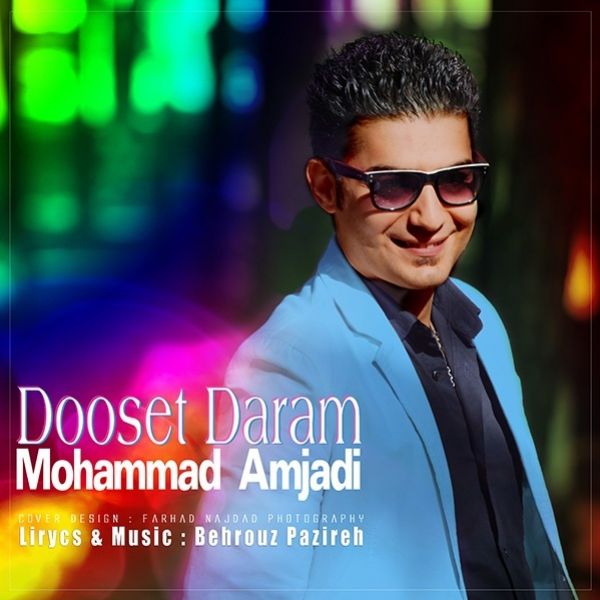 Mohammad Amjadi - 'Dooset Daram'