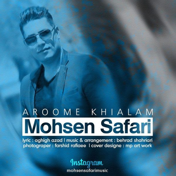 Mohsen Safari - Aroome Khialam