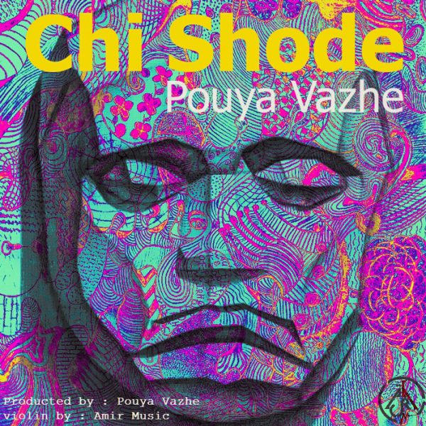 Pouya Vazhe - Chi Shode