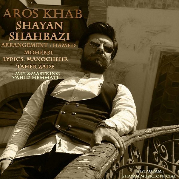 Shayan Shahbazi - Aroose Khab