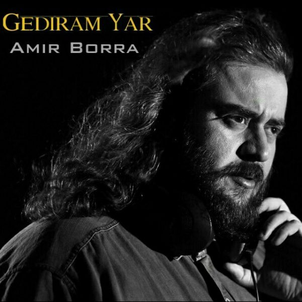 Amir Borra - 'Ghediram Yar'