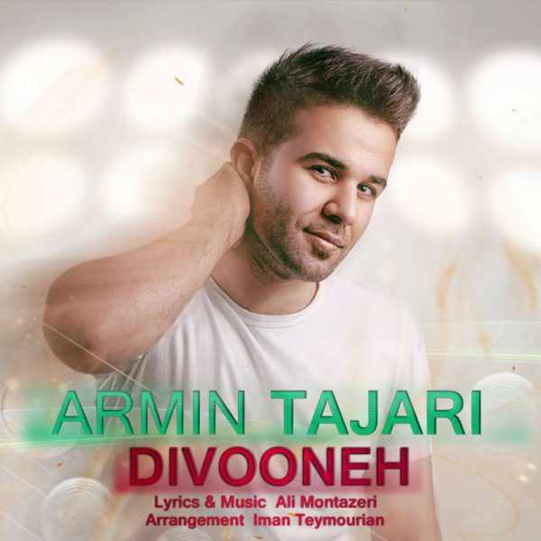 Armin Tajari - 'Divooneh'