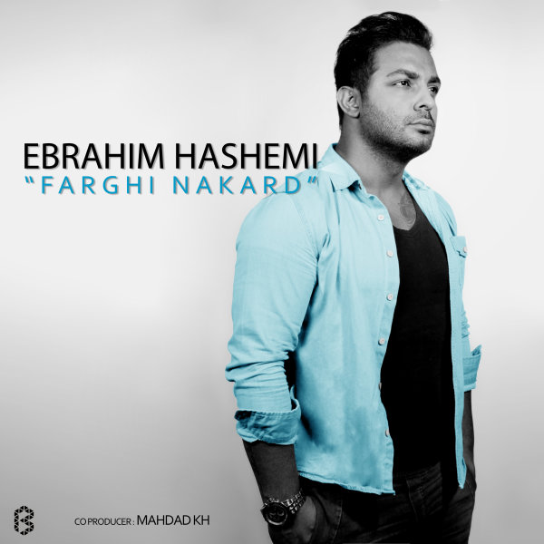 Ebrahim Hashemi - 'Farghi Nakard'