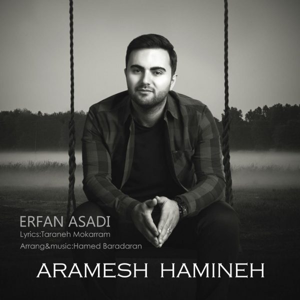 Erfan Asadi - 'Aramesh Hamineh'