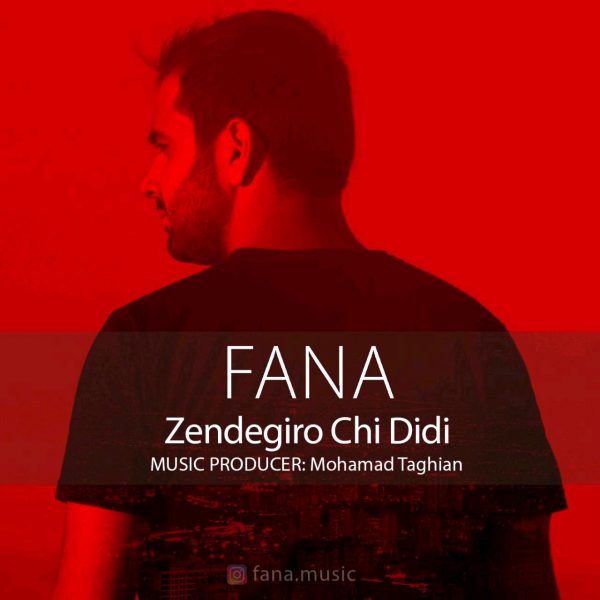 Fana - 'Zendegio Chi Didi'