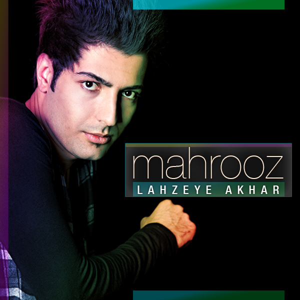Mahrooz - 'Lahzeye Akhar'