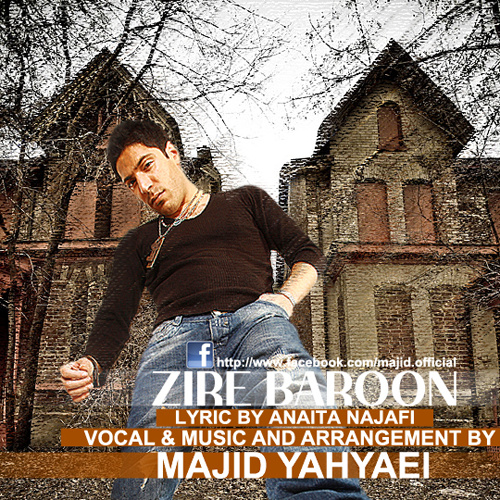 Majid Yahyaei - 'Zire Baroon'