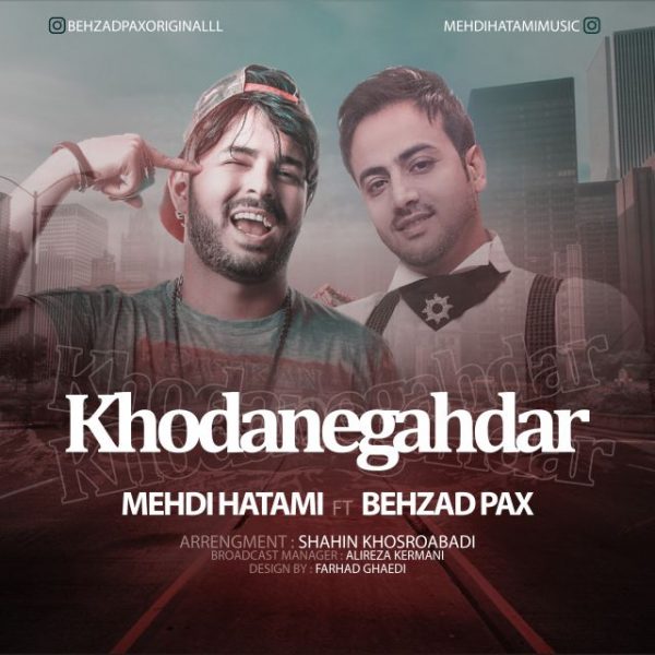 Mehdi Hatami - 'Khodanegahdar (Ft. Behzad Pax)'