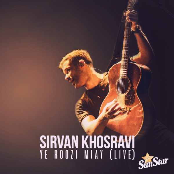 Sirvan Khosravi - 'Ye Roozi Miay (Live)'