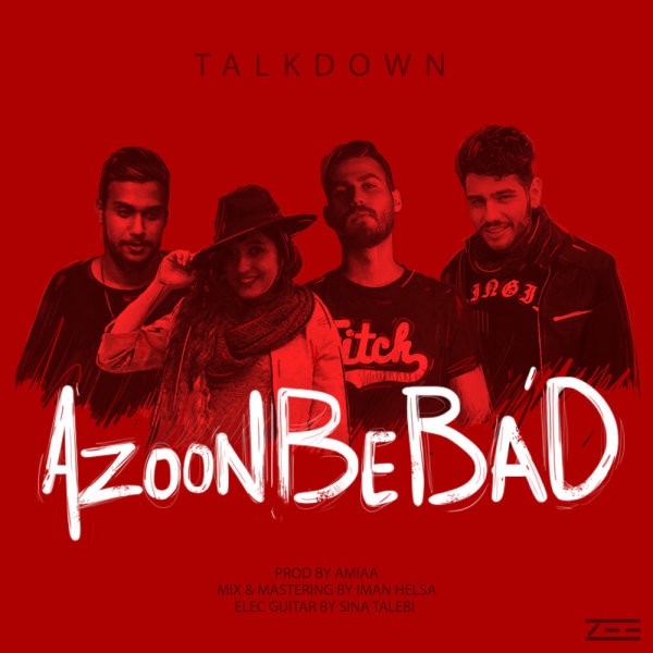 Talk Down - 'Azoon Be Bad'