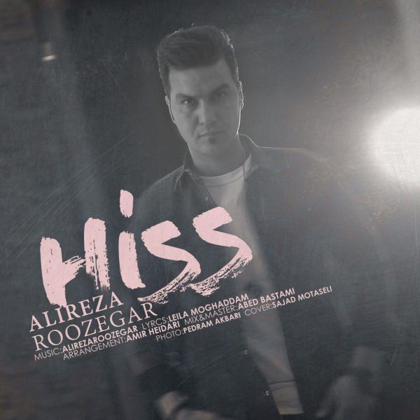 Alireza Roozegar - 'Hiss'