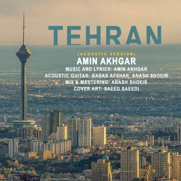Amin Akhgar - 'Tehran (Acoustic Version)'
