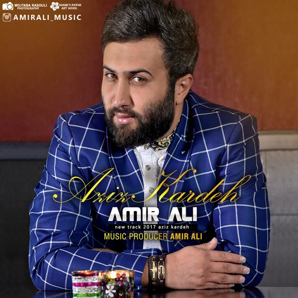 AmirAli - 'Aziz Kardeh'