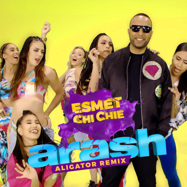 Arash - 'Esmet Chi Chie (Aligator Remix)'