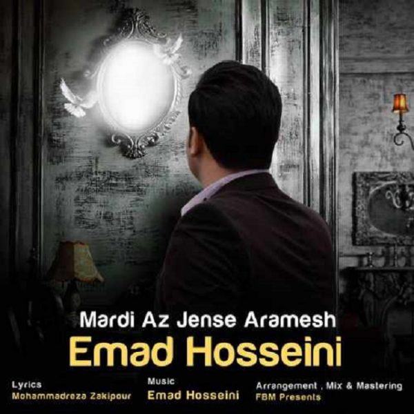 Emad Hosseini - 'Mardi Az Jense Aramesh'