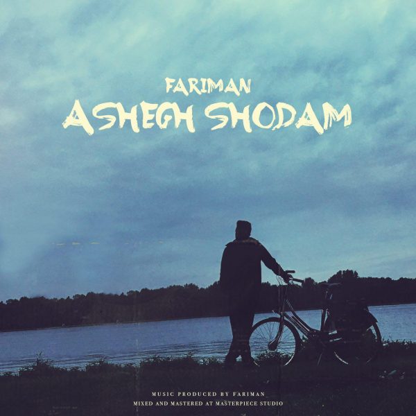 Fariman - 'Ashegh Shodam'