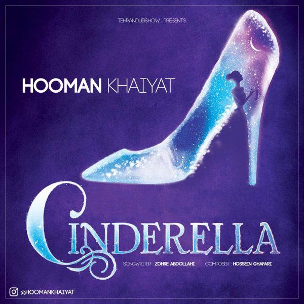 Hooman Khaiyat - 'Cinderella'