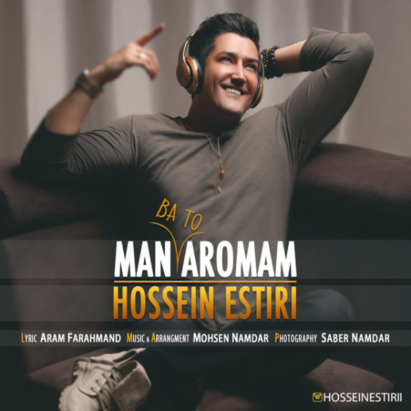 Hossein Estiri - 'Man Ba To Aromam'