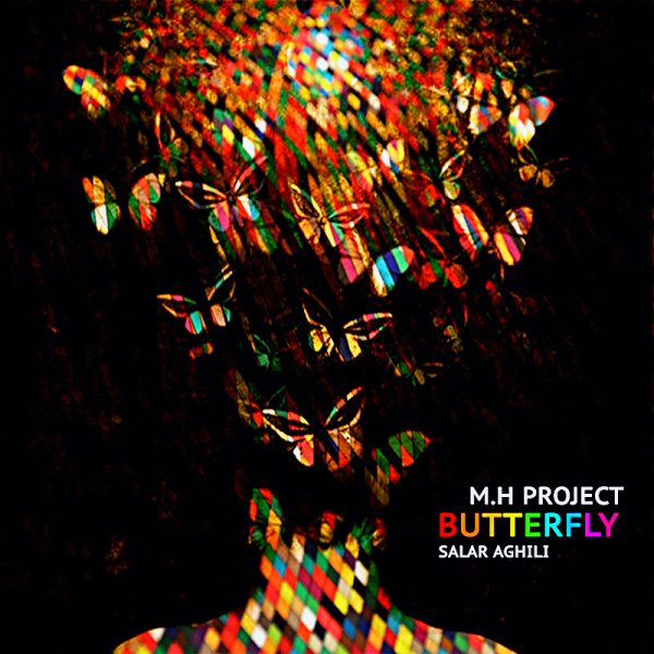 M.H PROJECT - Butterfly (Ft Salar Aghili)