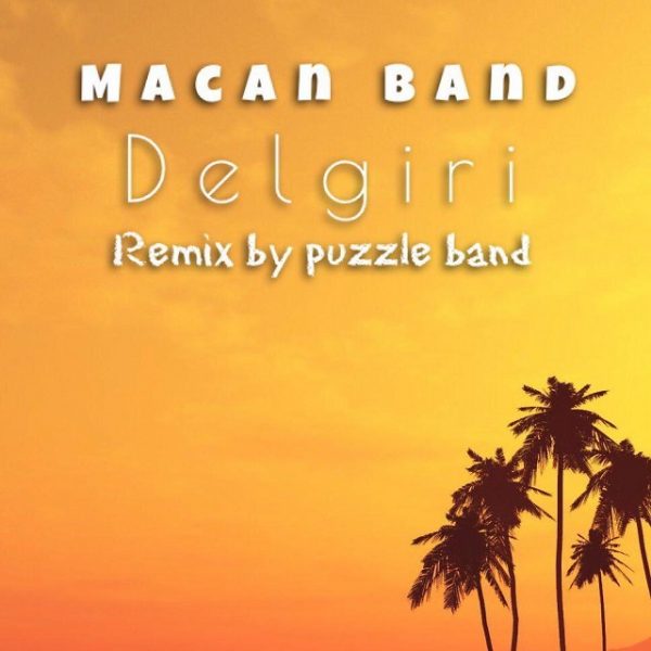 Macan Band - 'Delgiri (Remix)'
