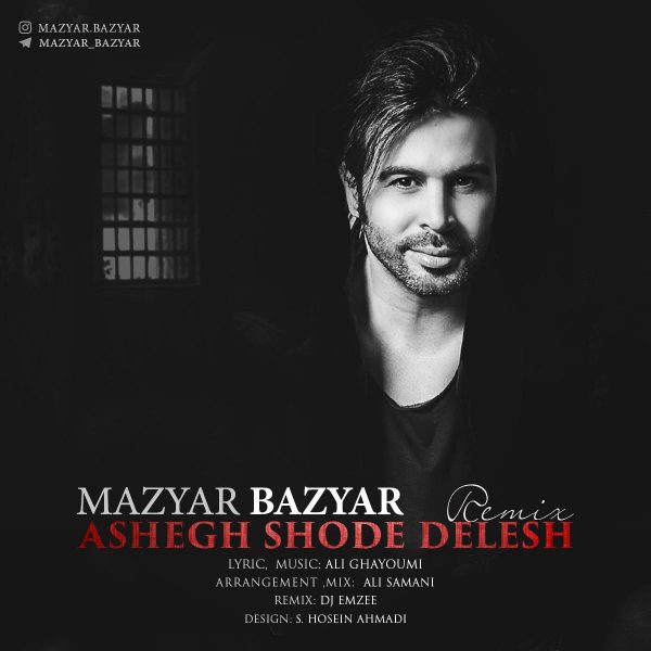 Mazyar Bazyar - 'Ashegh Shode Delesh (Remix)'