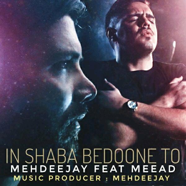 Mehdeejay - 'Inshaba Bedooneto (Ft. Meead)'